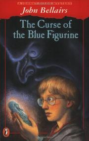 Cover of: The Curse of the Blue Figurine by John Bellairs, Edward Gorey