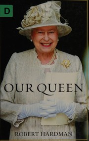 Cover of: Our Queen by Robert Hardman