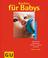 Cover of: Kochen für Babys.