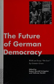 Cover of: The Future of German democracy: with an "Essay on loss" by Günter Grass