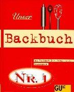 Unser Backbuch № 1 by Gunhild von der Recke, Annette Wolter