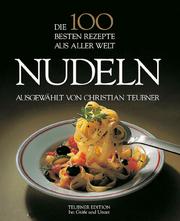Cover of: Die 100 besten Rezepte aus aller Welt, Nudeln