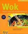 Cover of: Wok. Neues aus der Wunderpfanne. Schneller und Frisches aus Asien. Ausführliche Warenkunde.