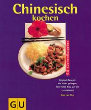 Cover of: Chinesisch Kochen, leicht gemacht. by Kim Lan Thai