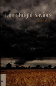Cover of: Lamb bright saviors by Robert Vivian