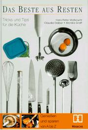 Cover of: Das Beste aus Resten: Tricks und Tips für die Küche