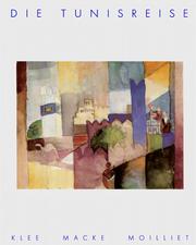 Die Tunisreise by Paul Klee, Ernst-Gerhard Güse