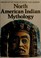 Cover of: North American Indian mythology