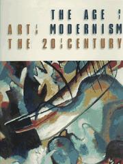 Cover of: The age of modernism: art in the 20th century