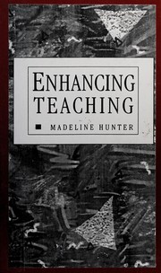 Cover of: Enhancing teaching by Madeline C. Hunter