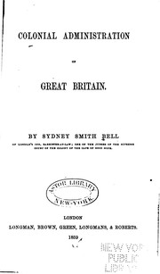 Cover of: Colonial administration of Great Britain. by Sir Sydney Smith Bell