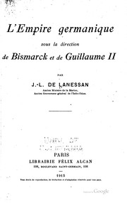 Cover of: L' Empire germanique sous la direction de Bismarck et de Guillaume II