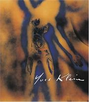 Cover of: Yves Klein by Nuit Banai, Frederic Migayrou, Jean-Michel Ribettes, Nicole Root, Olivier Berggruen, Yves Klein