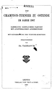Cover of: Das Champion-turnier zu Ostende im Jahre 1907: Sammlung samtlicher Partien mit ausfuhrlichen ... by Siegbert Tarrasch