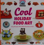 Cover of: Cool holiday food art: easy recipes that make food fun to eat!