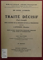 Cover of: Traité décisif (Façl el-maqâl) sur l'accord de la religion et de la philosophie, suivi de l'appendice (Dhamîma).