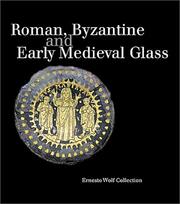 Cover of: Roman, Byzantine, and early medieval glass, 10 BCE-700 CE by E. M. Stern