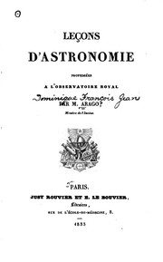 Cover of: Leçons d'astronomie professées a l'Observatoire royal by Dominique François Jean Arago, Observatoire de Paris , Séminaire des missions étrangères (Paris)