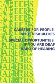 Cover of: Careers for people with disabilities: special opportunities if you are deaf, hard of hearing : using today's technology you can succeed in any mainstream profession