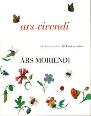 Cover of: Ars Vivendi - Ars Moriendi. Die Kunst zu leben. Die Kunst zu sterben. by Gabriele Bartz, Bodo Brinkmann, Anton von Euw, Eberhard König, James H. Marrow, Joachim M. Plotzek, Katharina Winnekes, Stefan Kraus, Ulrike Surmann