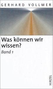 Cover of: Was können wir wissen I/II. Die Natur der Erkenntnis / Die Erkenntnis der Natur.