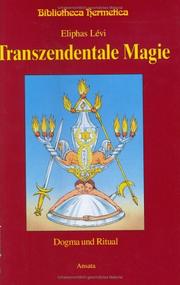 Cover of: Transzendentale Magie. Dogma und Ritual. by Eliphas Levi