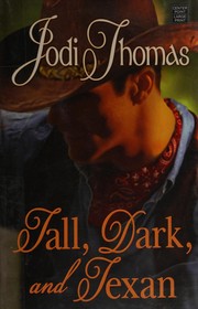 Cover of: Tall, dark, and Texan by Jodi Thomas