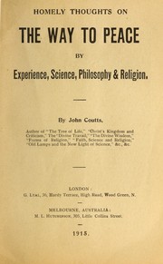 Cover of: Homely thoughts on The Way to Peace by Experience, Science, Philosophy [and] Religion by John Coutts