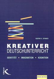 Cover of: Kreativer Deutschunterricht. Identität - Imagination - Kognition.
