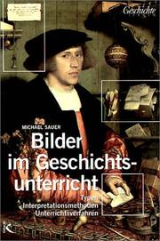 Cover of: Bilder im Geschichtsunterricht. Typen, Interpretationsmethoden, Unterrichtsverfahren.
