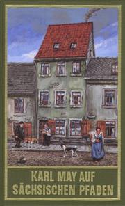 Cover of: Gesammelte Werke, Karl May auf sächsischen Pfaden