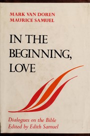 Cover of: In the beginning, love by Mark Van Doren