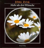 Cover of: Mehr als drei Wünsche. by Jörg Zink, Jörg Zink