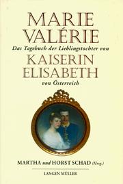 Cover of: Marie Valerie von Österreich: das Tagebuch der Lieblingstochter von Kaiserin Elisabeth, 1880-1899