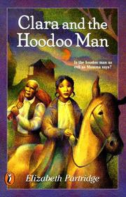 Cover of: Clara and the Hoodoo Man by Elizabeth Partridge