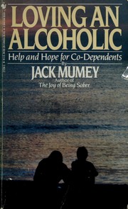 Cover of: Loving an Alcoholic by Jack Mumey