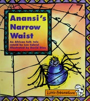 Cover of: Anansi's narrow waist: An African folk tale (Little celebrations)