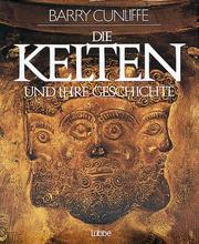Cover of: Die Kelten und ihre Geschichte.