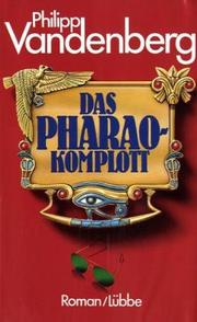 Cover of: Das Pharao - Komplott. by Philipp Vandenberg