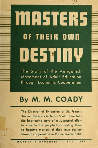Masters of their own destiny by Moses Michael Coady