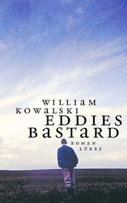 Eddie's Bastard by William Kowalski
