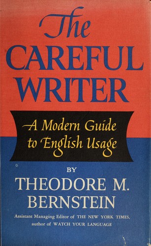 Careful Writer by Theodore M. Bernstein