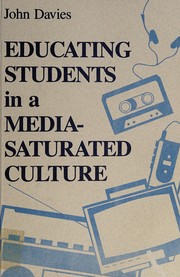 Educating students in a media-saturated culture by John Davies