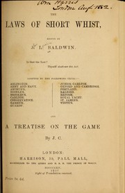 Cover of: The Laws of short Whist by edited by J.L. Baldwin, and A treatise on the game / by J.C.