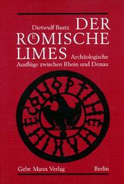 Der Römische Limes. Archäologische Ausflüge zwischen Rhein und Donau by Dietwulf Baatz