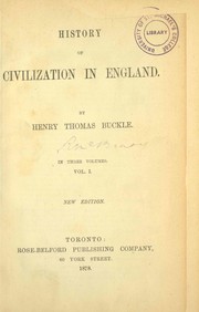 Cover of: History of civilization in England. by Henry Thomas Buckle