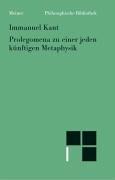 Cover of: Prolegomena zu einer jeden künftigen Metaphysik, die als Wissenschaft wird auftreten können by Immanuel Kant