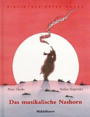 Cover of: Das musikalische Nashorn. Eine Geschichte in Versen.