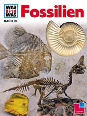 Cover of: Was ist was?, Bd.69, Fossilien, Zeugen der Urwelt