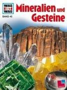 Cover of: Was ist was?, Bd.45, Mineralien und Gesteine by Walter Hähnel, Christoph Lienhard, Peter Klaucke, Manfred Kostka